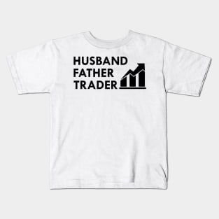 Husband Father Trader Kids T-Shirt